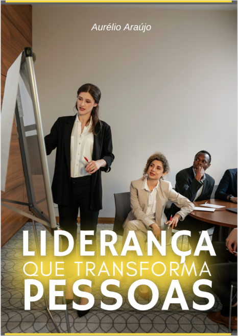 e-book LIDERANÇA QUE TRANSFORMA PESSOAS (GRÁTIS)